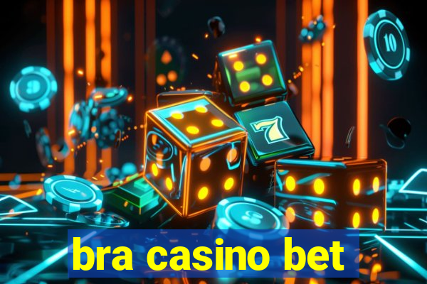 bra casino bet